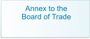Annex to the Board of Trade