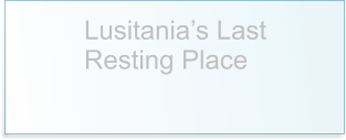 Lusitania’s Last Resting Place
