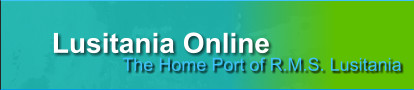 The Home Port of R.M.S. Lusitania Lusitania Online