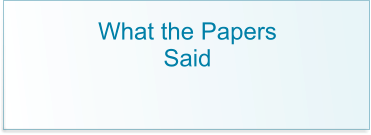 What the Papers Said